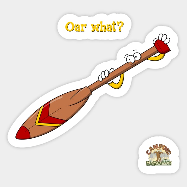 Oar what? from "Camping with Sasquatch" Sticker by LethalChicken